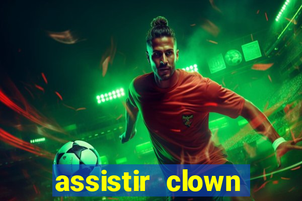 assistir clown (2014 dublado mega filmes)